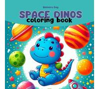 Space dinos coloring book: 48 cute drawings to enjoy coloring