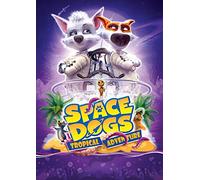 Space Dogs: Tropical Adventure