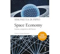 Space economy. L'arena competitiva del futuro