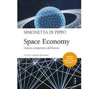 Space economy. L'arena competitiva del futuro