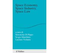Space economy, space industry, space law. Un rappporto