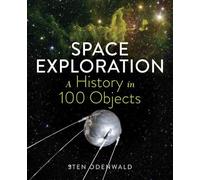 Space Exploration - A History in 100 Objects (Copertina rigida)