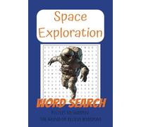 Space Exploration Word Search Puzzle Book: Word Searches about Outer Space, Galactic Exploration and More | 6x9 inches, 110 Pages | Fun Brain-Boosting Puzzles for All Ages!