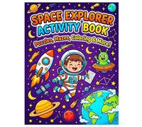 Space Explorer Activity Book for Kids: 25 Fun Space-Themed Activities - Mazes, Coloring, Dot-to-Dot, Word Search, Puzzles & More for Kids Ages 4-8