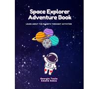 Space Explorer Adventure Book: Learn about the planets throught activities