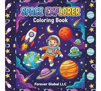 SPACE EXPLORER: COLORING BOOK