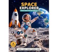 Space Explorer: Puzzle Book for Kids Ages 6-9: Six Missions from the Moon to Neptune - Planet Mazes, Logic Puzzles, Secret Codes, Sudoku, Spot the Difference & More
