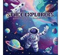 Space Explorers: A Bold Easy Coloring Book: Relaxing outer space coloring book for kids & adults