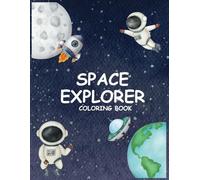 Space Explorers Coloring Book For Kids And Adults: Space Explorers: A Fun Coloring Adventure , 50 cool designs