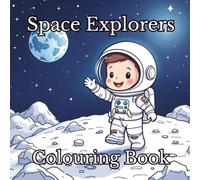 Space Explorers Colouring Book