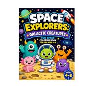 Space Explorers: Galactic Creatures - Fun Space Coloring Book for Kids Ages 4-8