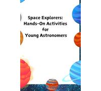Space Explorers: Hands-On Activities for Young Astronomers Activities for Age 3+ - Kids Activity Book - Early Learning - Activity for children , ... Differences, Word Search - Activity Book for
