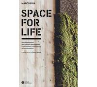 Space for life. Sperimentazioni per l'abitare temporaneo. Ediz. italiana e inglese