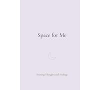 Space for Me: Evening Thoughts and Feelings