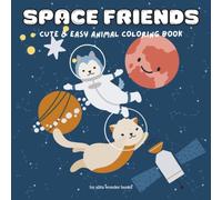 SPACE FRIENDS: Cute & Easy Animal Coloring Book
