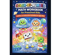 Space & Galaxy Color-By-Number Math Workbook for Preschool Kids: Fun Addition & Subtraction Activities for Ages 3-5