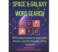 Space & Galaxy Word Search: 50 Puzzles Inspired by Astronomy, Planets, and the Wonders of the Universe: A Fun and Educational Puzzle Book for Space ... and Word Search Lovers of All Ages