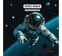 Space Grave: A Space Survival Tragedy