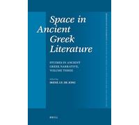 Space in Ancient Greek Literature: Studies in Ancient Greek Narrative, Volume Three
