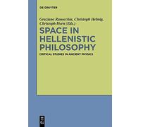 Space in Hellenistic Philosophy: Critical Studies in Ancient Physics