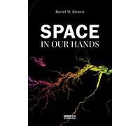 Space in our hands - Brown David W.
