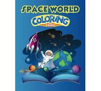 Space Kids Coloring Book: Explore the Universe with Astronauts, Spacecraft, and Cute Aliens for Creative Fun