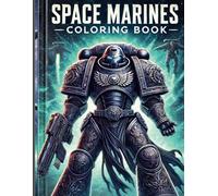 Space Marines: Coloring Book For Adults & Kids, Simple & Relaxing Creative Fun