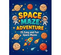 Space Maze Adventure Black and White: 25 Easy and Fun Space Mazes - Help the Rocket Reach the Planet! | Large Print Activity Book for Kids Ages 4-8, 6-10 | Big & Bold Black and White Mazes