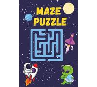 Space Maze Adventure for Kids: 100 Mazes for Kids: Space-Themed Puzzles to Improve Focus, Logic & Thinking