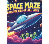 Space Maze Book for Kids of All Ages