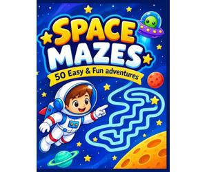 Space Mazes for Kids: 50 Easy and Fun Mazes black & white: Fun and Easy Space-Themed Maze Activity Book in Black and White Line Art with Rockets, ... 4-8, 6-10 | Large 8.5 x 11 Inch Puzzle Book