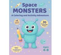 Space MONSTERS: A Coloring and Activity Adventure