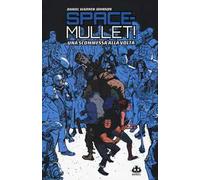 Space-Mullet!. Vol. 1: Una scommessa alla volta