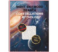 Space Night Sky Word Search Puzzle: Constellations and Mythology Word Searches with Easy to Read Print (8/11 inches, 110 pages) 50+ Pages, Perfect for ... a little magic with their brain teasers.