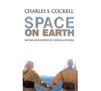 Space on Earth: Saving Our World by Seeking Others