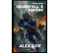Space opera. Neurofall: Rokosh