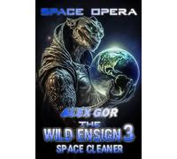 Space opera. The Wild Ensign 3: Space Cleaner