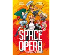 Space Opera. Vol. 1: Mondo California.