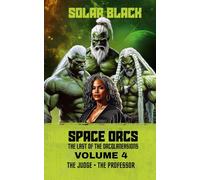 Space Orcs: The Last of the Orcqlaneasions - Volume 4
