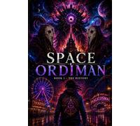 SPACE ORDIMAN: Book 1 - The History
