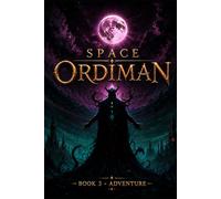 SPACE ORDIMAN: BOOK 3 - ADVENTURE