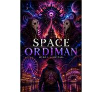 SPACE ORDIMAN: Livro 1 - A História: 4