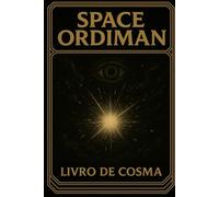 SPACE ORDIMAN: LIVRO DE COSMA