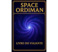 SPACE ORDIMAN: LIVRO DO VIAJANTE