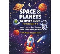 Space & Planets Activity Book for Kids Ages 4-8: A Cosmic Workbook with Mazes, Dot to Dot, Word Search, Tracing, Counting, Puzzles and More | 100 Pages of Space Fun