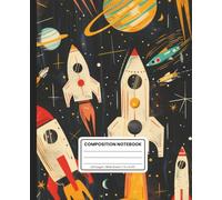 Space, Planets & Astronauts Composition Notebook - 7.5 x 9.25 Inches, 120 Wide Ruled Pages, Soft Matte Cover: Fun and Engaging Outer Space-Themed Notebook for Kids, Students, and Space Lovers