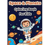 Space & Planets Coloring Book for Kids: Fun and Simple Space Coloring Pages with Planets, Rockets, Astronauts and Stars for Kids Ages 3-6