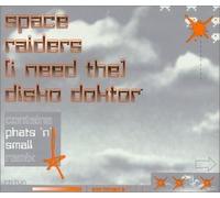 Space Raiders - I Need the Disko Doktor [Cd2]