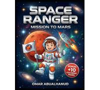 Space Ranger: Mission to Mars Activity Book for Kids Ages 5-9: 40+ Galactic Puzzles: Mazes, Word Search, Shadow Matching & Bonus Coloring Pages (Solutions Included)