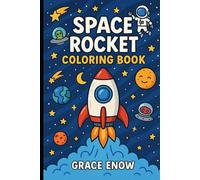 Space Rocket Coloring Book: Blast Off into a Universe of Coloring Fun and Galactic Adventures!